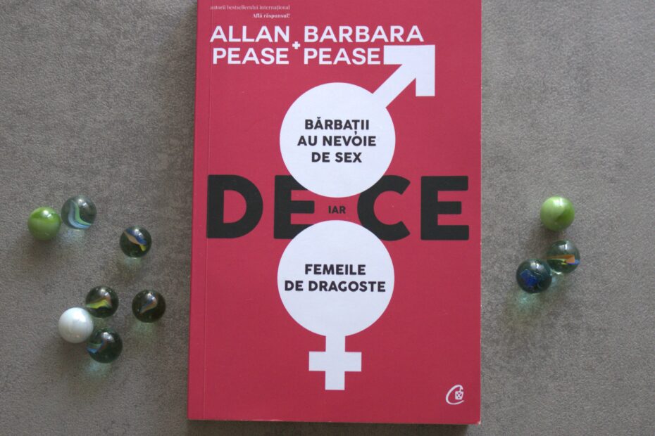 De ce bărbații au nevoie de sex, femeile de dragoste- Allan și Barbara Pease